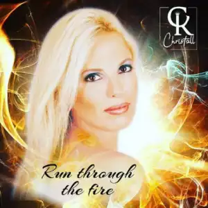 Christall - Run Through The Fire